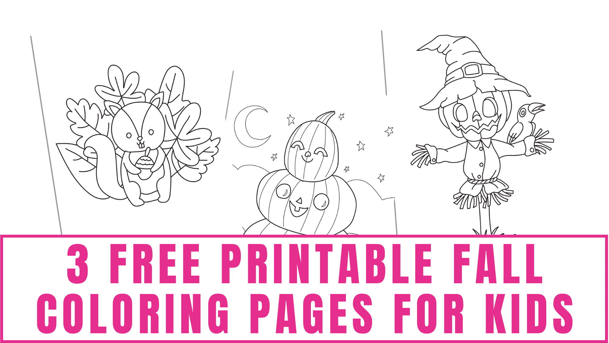 3 Free Printable Fall Coloring Pages For Kids 3 Free Printable Fall Coloring Pages For Kids