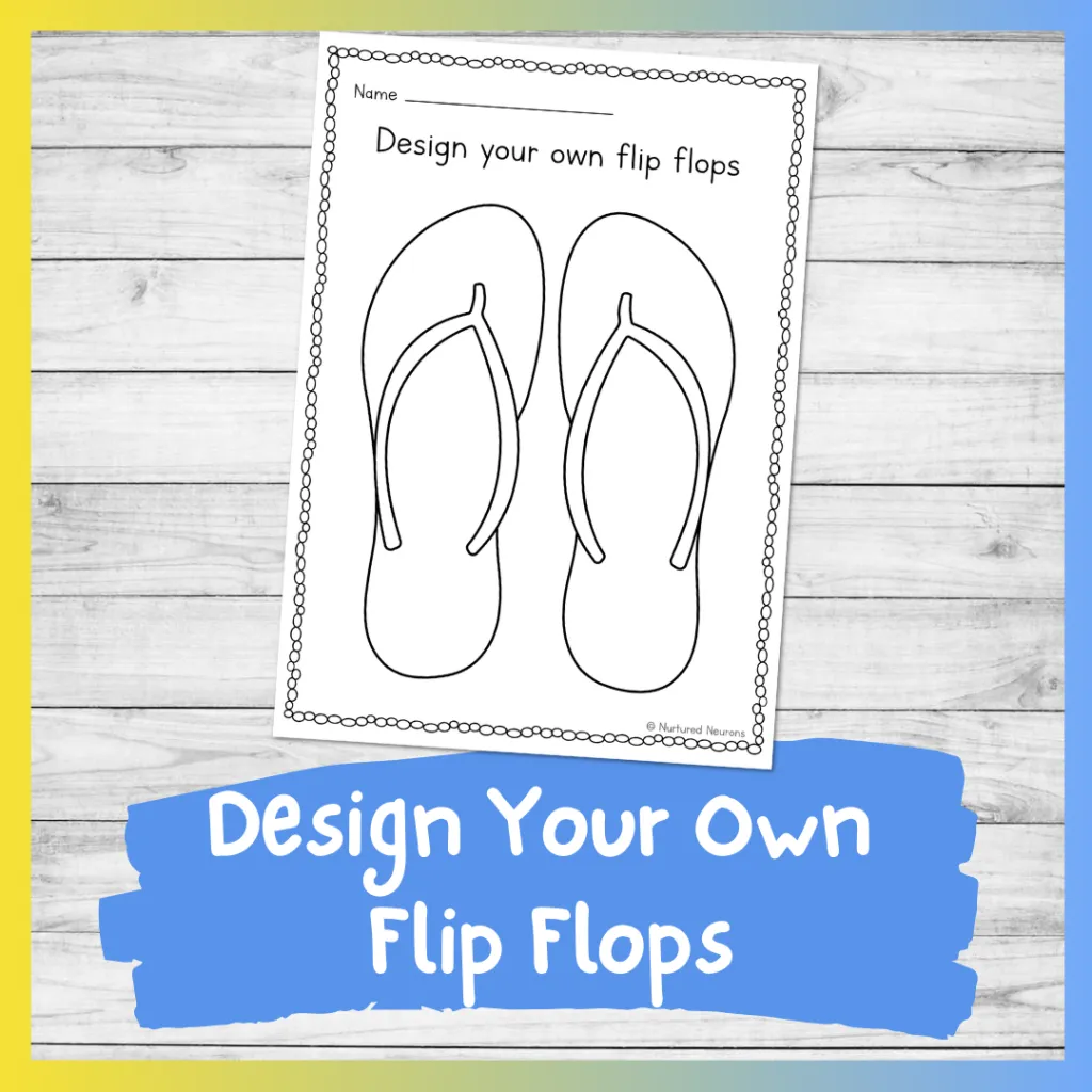 Design You Own Flip Flops Worksheet Printable PDF Nurtured Neurons Design You Own Flip Flops Worksheet Printable PDF Nurtured Neurons