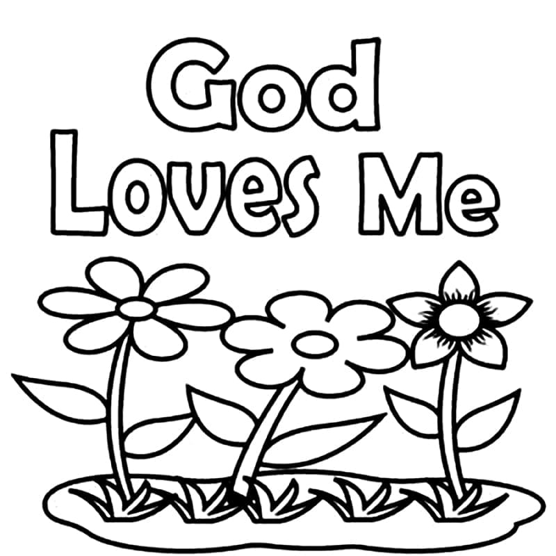 God Loves Me Flowers Coloring Page Download Print Or Color Online For Free